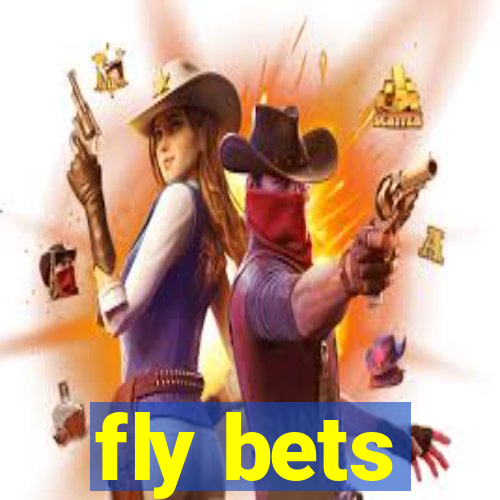 fly bets